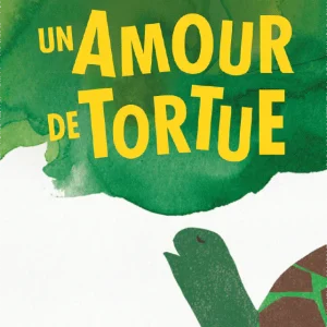 Un Amour de Tortue